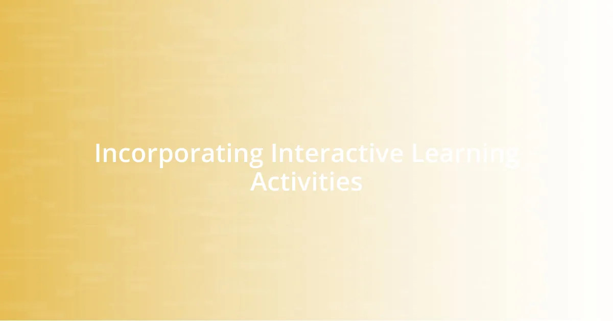 Incorporating Interactive Learning Activities