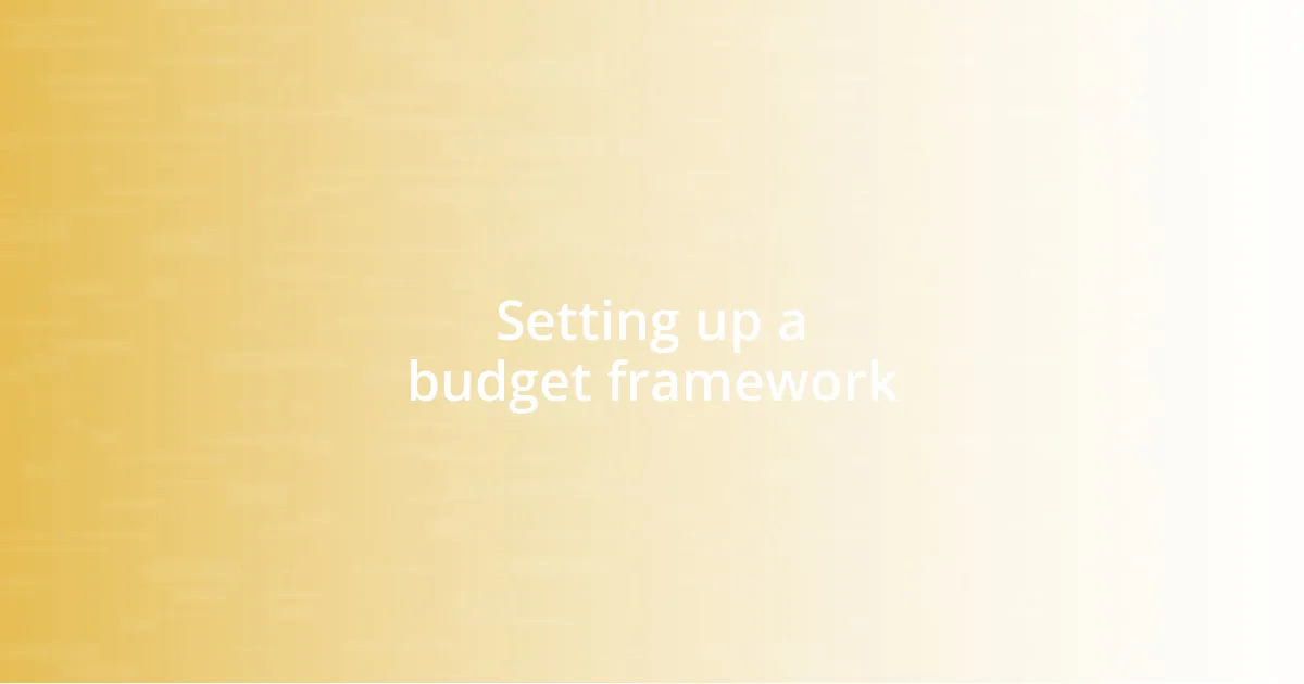 Setting up a budget framework