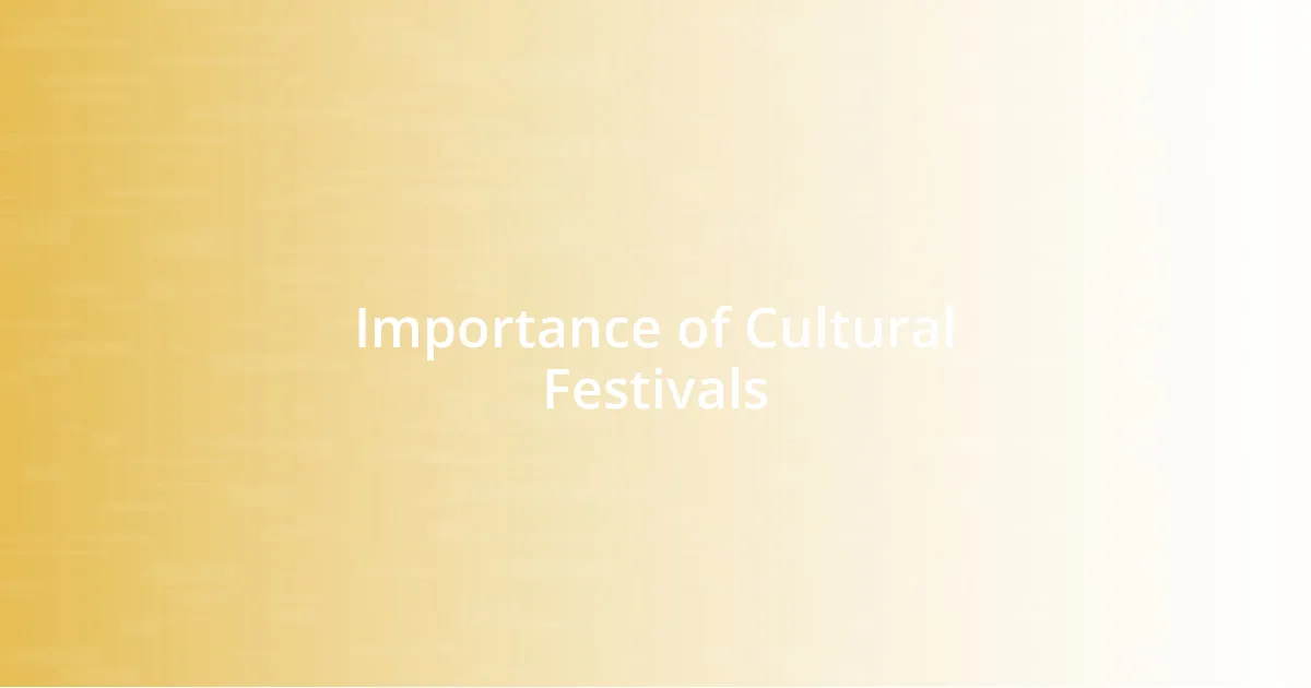 Importance of Cultural Festivals