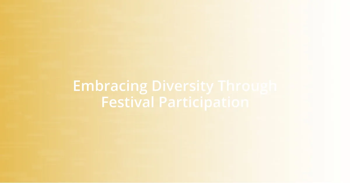 Embracing Diversity Through Festival Participation